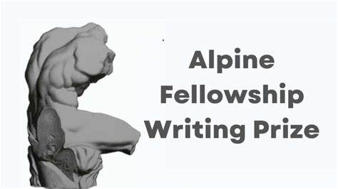 The Alpine Fellowship Writing Prize