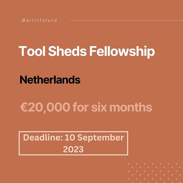 Call for Fellows 2023 Tool Sheds (Netherlands)