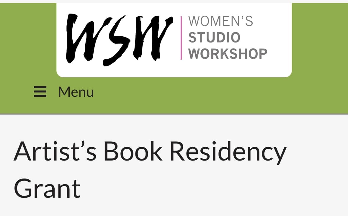 WOMEN’S STUDIO WORKSHOP Artist’s Book Residency Grant