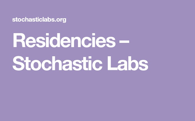 Stochastic Labs Residency