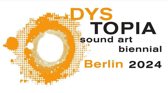 DYSTOPIA Biennial Sound Art