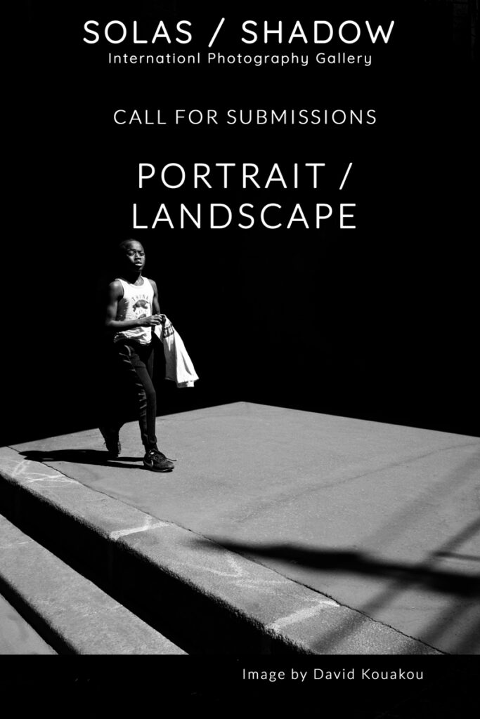 Portrait / Landscape: International Photography Call at SOLAS / SHADOW Gallery