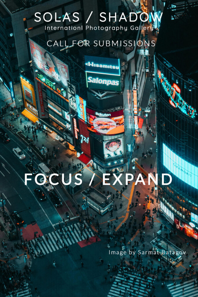 Solas / Shadow Gallery Photography Open Call 226: Focus / Expand