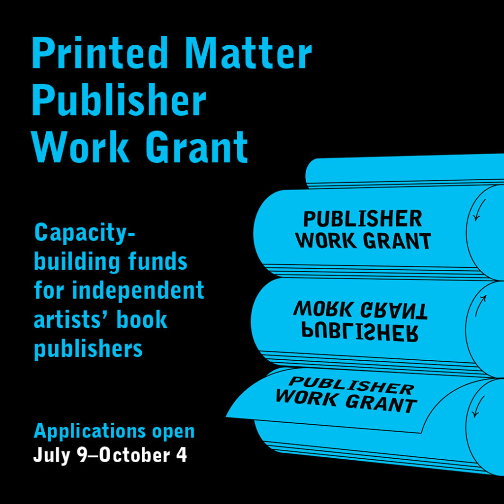 Printed Matter Publisher Work Grant 2026