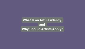 What Is an Art Residency and Why Should Artists Apply